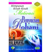 HIMPUNAN KISAH-KISAH MOTIVASI PENYUCIAN ROHANI